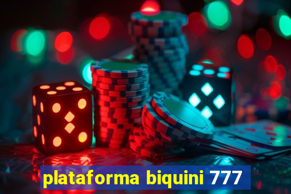 plataforma biquini 777